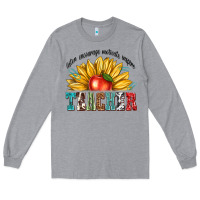 Heather Grey teacher with sunflower Long Sleeve Tee - texasbilliewilder