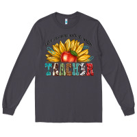 Smoke teacher with sunflower Long Sleeve Tee - texasbilliewilder
