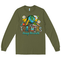 Army Green teachers change the world Long Sleeve Tee - texasbilliewilder