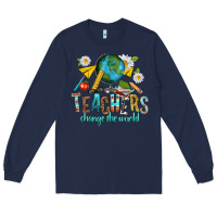 Navy teachers change the world Long Sleeve Tee - texasbilliewilder