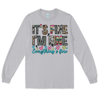 Moon Dust it s fine i m fine everything s fine Long Sleeve Tee - Zillion Design Studio