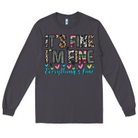 Smoke it s fine i m fine everything s fine Long Sleeve Tee - Zillion Design Studio