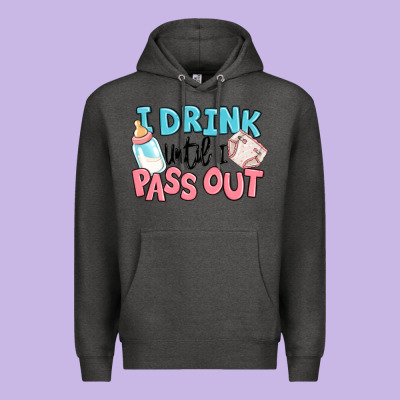 I Drink Until I Pass Out Baby Premium Hoodie Designed By Maliassmallbusiness
