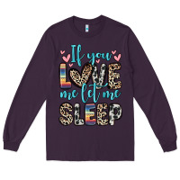 Plum if you love me let me sleep Long Sleeve Tee - Zillion Design Studio