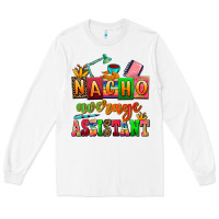 White nacho average assistant Long Sleeve Tee - AdoDesignShop