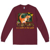 Burgundy teaching is a walk in the park Long Sleeve Tee - texasbilliewilder