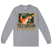 Heather Grey teaching is a walk in the park Long Sleeve Tee - texasbilliewilder