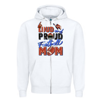 White loud and proud football mom Zipper Hoodie - Zillion Design Studio