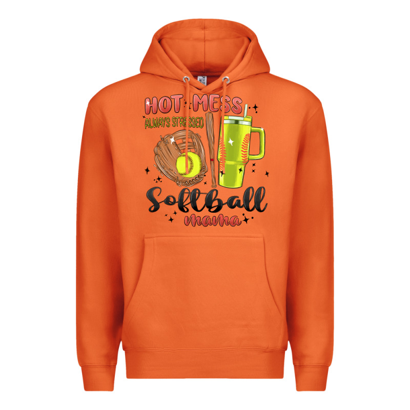 Hot Mess Always Stressed Softball Mama Stanley Cup Premium Hoodie by MaliasSmallBusiness | Teevron