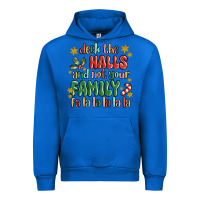 Deck The Halls And Not Your Family Fa La La La Laa Urban Hoodie | Teevron