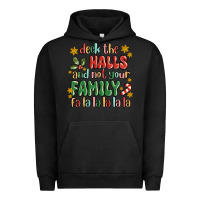 Pigment Black deck the halls and not your family fa la la la laa Urban Hoodie - MaliasSmallBusiness