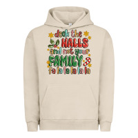 Pigment French Oak deck the halls and not your family fa la la la laa Urban Hoodie - MaliasSmallBusiness