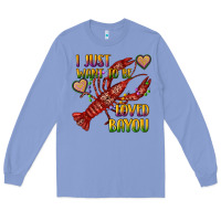 Colony Blue mardi gras i just want to be loved bayou crawfish Long Sleeve Tee - RanaPortraitStore