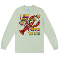Matcha mardi gras i just want to be loved bayou crawfish Long Sleeve Tee - RanaPortraitStore