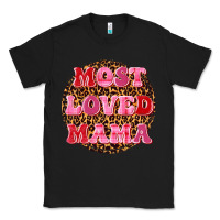 Black most loved mama Classic Tee - texasbilliewilder