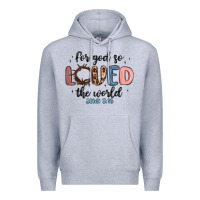 Heather Grey for god so loved the world Premium Hoodie - MaliasSmallBusiness