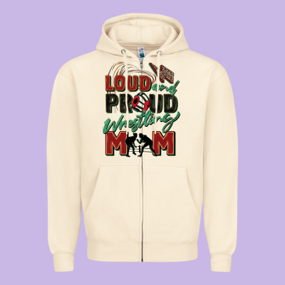 Loud And Proud Wrestling Mom Zipper Hoodie Designed By Zillion Design Studio
