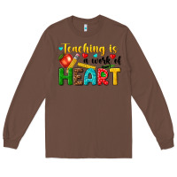 Chestnut teaching is a work of heart tbw Long Sleeve Tee - texasbilliewilder