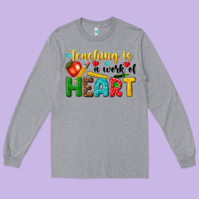 Long Sleeve Tee teaching is a work of heart tbw