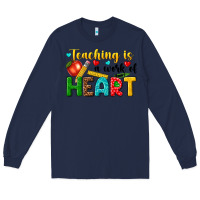 Navy teaching is a work of heart tbw Long Sleeve Tee - texasbilliewilder