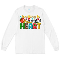 White teaching is a work of heart tbw Long Sleeve Tee - texasbilliewilder