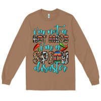 Toasted Coconut i m not a hot mess i m a spicy disaster Long Sleeve Tee - Zillion Design Studio