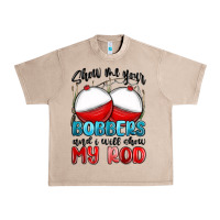 French Oak show me your bobbers and i will show my rod Urban Heavy Tee - MaliasSmallBusiness