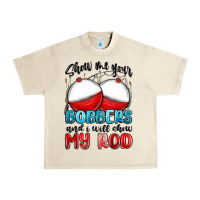Sandshell show me your bobbers and i will show my rod Urban Heavy Tee - MaliasSmallBusiness