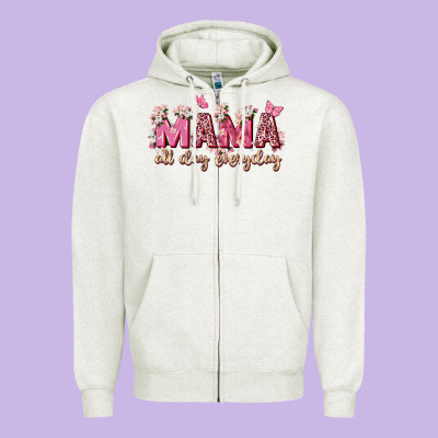 Mama All Day Everyday Zipper Hoodie Designed By Zillion Design Studio