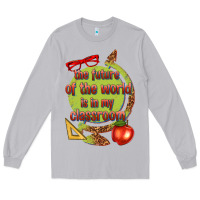 Moon Dust the future of the world is in my classroom Long Sleeve Tee - texasbilliewilder