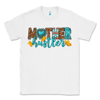 White mother hustler Classic Tee - texasbilliewilder