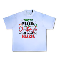Grape Ice twas the nizzle  before christmizzle Urban Heavy Tee - MaliasSmallBusiness