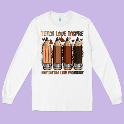 Long Sleeve Tee teach love inspire motivation lead encourage