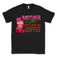 Black mother hustler wt a side of coffee Classic Tee - texasbilliewilder