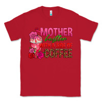 Red mother hustler wt a side of coffee Classic Tee - texasbilliewilder