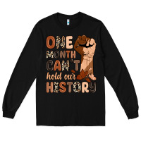 Black one month can't hold our history Long Sleeve Tee - Zillion Design Studio
