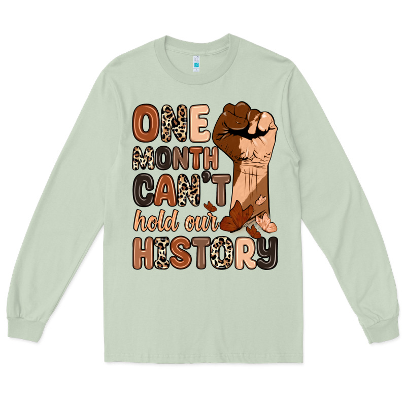 One Month Can't Hold Our History Long Sleeve Tee by Zillion Design Studio | Teevron