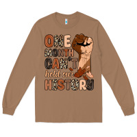 Toasted Coconut one month can't hold our history Long Sleeve Tee - Zillion Design Studio