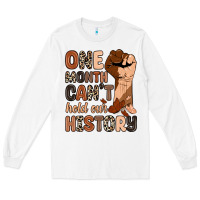 White one month can't hold our history Long Sleeve Tee - Zillion Design Studio