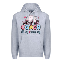 Heather Grey volleyball coach all day every day Premium Hoodie - MaliasSmallBusiness