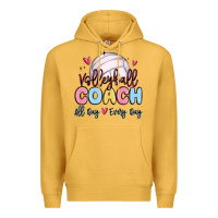 Mustard volleyball coach all day every day Premium Hoodie - MaliasSmallBusiness