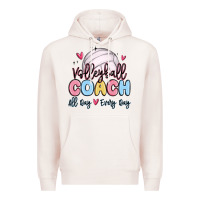 Pale Pink volleyball coach all day every day Premium Hoodie - MaliasSmallBusiness