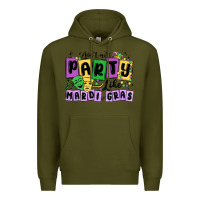 Army Green aint no party like mardi gras Premium Hoodie - MaliasSmallBusiness