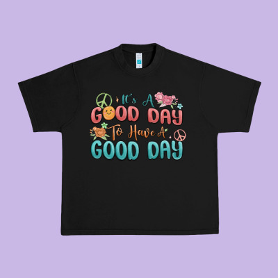 Urban Heavy Tee its a good day to have a good day