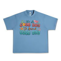 Pebble Blue its a good day to have a good day Urban Heavy Tee - MaliasSmallBusiness