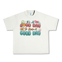 Pistachio its a good day to have a good day Urban Heavy Tee - MaliasSmallBusiness