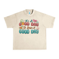 Sandshell its a good day to have a good day Urban Heavy Tee - MaliasSmallBusiness