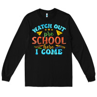 Black watch out pre school here i come Long Sleeve Tee - texasbilliewilder