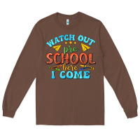 Chestnut watch out pre school here i come Long Sleeve Tee - texasbilliewilder