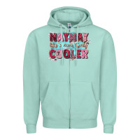 Seafoam naynay like a mom Zipper Hoodie - Zillion Design Studio